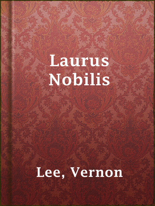 Title details for Laurus Nobilis by Vernon Lee - Available